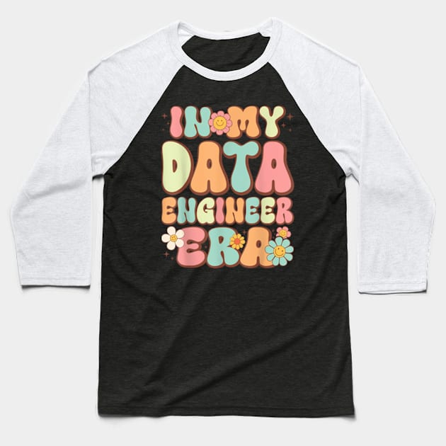 Groovy in My Data Engineer Era Data Engineer  Retro Baseball T-Shirt by Art Diana Co